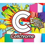 Cellchrome/Everything OK！！（通常盤）