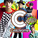 Cellchrome/Everything OK！！（セルクロ盤）