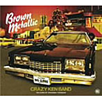 クレイジー・ケン・バンド/Brown Metallic