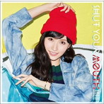 横山ルリカ/SHUT YOUR MOUTH！！！！！！（初回限定盤A）（DVD付）