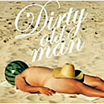 サザンオールスターズ/DIRTY OLD MAN〜さ