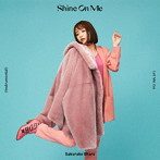 大原櫻子/Shine On Me（通常盤）