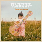 サンボマスター/Future is Yours（通常盤）