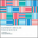 paris match/SUMMER BREEZE