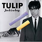 チューリップ/Jack is a boy