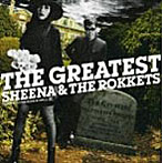 シーナ＆ロケッツ/THE GREATEST SHEENA＆THE ROKKETS