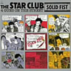 STAR CLUB/SOLID FIST（紙ジャケット仕様）