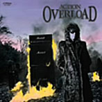 ACTION/OVERLOAD（紙ジャケット仕様）