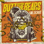 BUZZ THE BEARS/GOLDCAGE