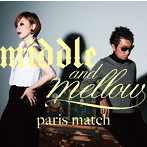 paris match/middle＆mellow of paris match