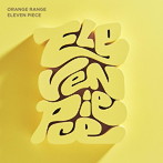 オレンジレンジ/ELEVEN PIECE（通常盤）
