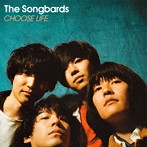 Songbards/CHOOSE LIFE（通常盤）