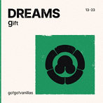 go！go！vanillas/「DREAMS- gift」（通常盤）
