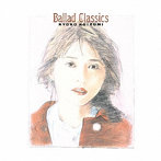 小泉今日子/Ballad Classics（通常盤）