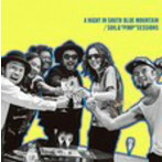 SOIL＆‘PIMP’SESSIONS/A NIGHT IN SOUTH BLUE MOUNTAIN