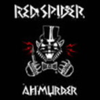 RED SPIDER/AH MURDER