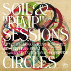 SOIL＆‘PIMP’SESSIONS/CIRCLES（初回限定盤）（DVD付）