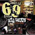 KING OF 69★TRIBE〜THE FINAL〜