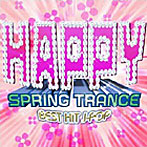 BEST HIT J-POP〜Happy Spring TRANCE〜