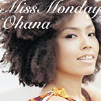 Miss Monday/オハナ
