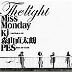 Miss Monday/The Light feat.Kj from Dragon Ash，森山直太朗，PES from RIP SLYME