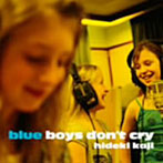 カジヒデキ/BLUE BOYS DON’T CRY e.p.