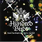 A Hundred Birds/Feelin’Your Bright Light feat.TeN