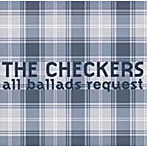 チェッカーズ/ALL BALLADS REQUEST