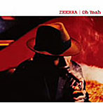 ZEEBRA/Oh Yeah