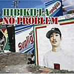 HIBIKILLA/NO PROBLEM