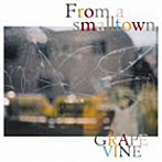 GRAPEVINE/From a smalltown（初回限定盤）（DVD付）