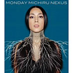 Monday Michiru/NEXUS