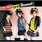 Buono！/We are Buono！