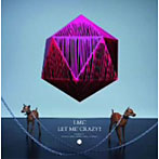 LM.C/LET ME’CRAZY！！（初回限定盤B）（DVD付）