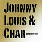 Johnny，Louis＆Char/Johnny，Louis＆Char ゴールデン☆ベスト