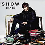 SHOW/DANTE（初回限定盤A）（DVD付）