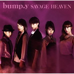bump.y/SAVAGE HEAVEN（初回限定盤A）（DVD付）