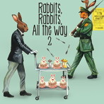 SHAKALABBITS/Rabbits，Rabbits，All the way 2