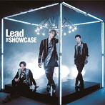 Lead/THE SHOWCASE（通常盤）