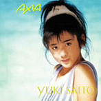 斉藤由貴/AXIA（紙ジャケット仕様）