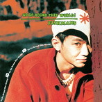 フィッシュマンズ/Go Go Round this World（UHQCD）