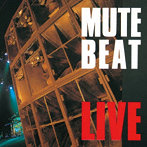 MUTE BEAT/LIVE【UHQCD】