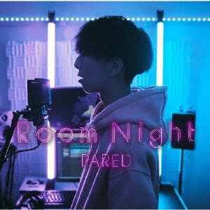 PARED/Room Night（初回限定盤）（DVD付）