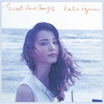 加藤いづみ/Sweet Love Songs＋【Remastered】