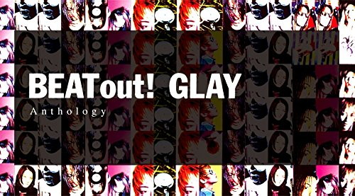 GLAY/BEAT out！ Anthology（Blu-ray Disc付）