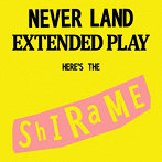 SHIRAME/NEVERLAND