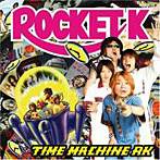 ROCKET K/TIME MACHINE‘Roots of ROCKET K