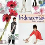 五條真由美/Iridescent＋