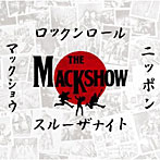 MACK SHOW/ロックンロール・スルーザ・ナイト〜真夜中を突っ走れ〜