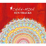 CHAN-MIKA/SUN TRACKS